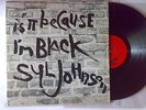 Syl Johnson IS IT BECAUSE I'M BLACK soul original us pressing Twinight vg+
