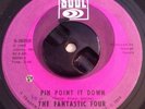 Northern Soul 45 FANTASTIC FOUR Pin Point It Down SOUL VG++ IN DEMAND