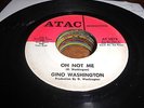 Gino Washington SWEET NORTHERN SOUL DETROIT 45 Oh Not Me / Hey I'm a Love Bandit