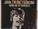 DAVID BOWIE JOHN I'M ONLY DANCING/HANG ON TO YOURSELF FRENCH UNIQUE PS SP