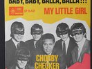 CHUBBY CHECKER & DE MASKERS: Baby, Baby, Balla, Balla  / My Little Girl 45 (N