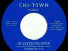 JOHNNY SAYLES - My Love's A Monster / Never Let Me Go (Chi-Town C-003)