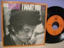 BOB DYLAN-I WANT YOU/JUST LIKE TOM THUMBS BLUES- UNIQUE GERMANY press single