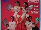 ZENITHS: Makin' The Scene LP (blue/green label disc close to M-, laminated cove