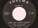 JOE MATTHEWS: Sorry Ain't Good Enough / You Better Mend Your Ways 45 Soul
