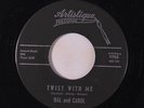 HAL & CAROL: Twist With Me / My Blue Heaven 45 (sl warp) Oldies
