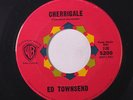 ED TOWNSEND: Cherrigale / Dream World 45 rare Soul