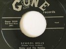 NICKY AND THE NOBLES GROUP DOO WOP GONE RECORDS #5039 SCHOOL BELLS /SCHOOL DAY