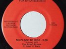 VON RYAN'S EXPRESS No Place To Hide 45 on Von Ryan Obscure Ohio Garage Psych