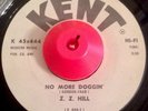 Gritty Northern Soul R&B 45 ZZ HILL No More Doggin' KENT VG++ In Demand