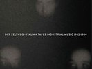 Der Zeltweg-Italian Tapes Industrial 1982 - Various Artist (2015, Vinyl New)