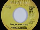 Modern Soul 45 CHARLES JOHNSON Never Had A Love So Good ALSTON NM HEAR