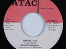 Crossover Soul/Funk 45 GINO WASHINGTON Oh Not Me ATAC HEAR