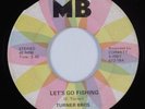 Crossover Soul/Funk 45 TURNER BROS Let's Go Fishing MB HEAR