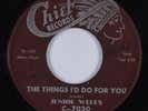 R&B/Blues Soul 45 JUNIOR WELLS The Things I'd Do For You CHIEF HEAR