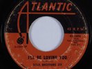 Northern Soul 45 SOUL BROTHERS SIX I'll Be Loving You ATLANTIC HEAR