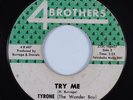 Northern Soul 45 TYRONE (THE WONDER BOY) Try Me 4 BROTHERS HEAR