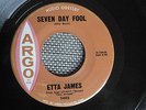 RARE NORTHERN SOUL 45 rpm ETTA JAMES on ARGO lb SEVEN DAY FOOL Nice MINT-