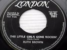 RUTH BROWN This little girl's gone Rockin b/w Why Me 1958 UK London 45 w5927