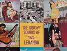 THE GROOVY SOUNDS OF 1970s LEBANON LP IMPORT