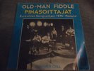 Pihasoittajat Old-Man Fiddle 7