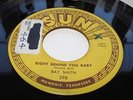 Ray Smith US Sun 45 Right behind you baby. Listen