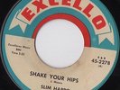 Slim Harpo Shake Your Hips on Excello R&B MOD BLUES ?