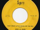 GENE LA MARR That Crazy Little House On The Hill SPRY Rockabilly 45 MONSTER