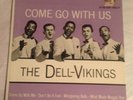The Dell-Vikings Come Go With Us 45 Dot 1058 Sleeve NM / Record VG+