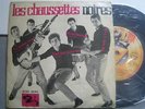 LES CHAUSSETTES NOIRES - Tu parles trop + 3  ******** TRES RARE ESPAGNE EP 1961