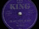 78 rpm Schellack Mac Curtis You ain't treatin' me right / The low road  USA KING