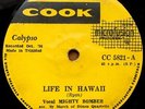 MIGHTY BOMBER Life In Hawaii / Kiss Of Fire COOK CALYPSO 45 listen
