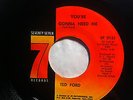 TED FORD YOU'RE GONNA NEED ME SEVENTY SEVEN RECORDS 2131 2nd