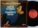 WAYNE GORBEA Y SU CONJUNTO SALSA La Salsa Y Charanga LP on Disco International