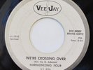 HARMONIZING FOUR-WE'RE CROSSING OVER / WADE IN THE WATER-BLACK GOSPEL 45 on VEE