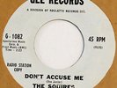 SQUIRES Don’t Accuse Me original 1962 GEE 45 northern soul NM 7”