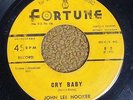 45 RPM John Lee Hooker FORTUNE 853 Cry Baby   BLUES