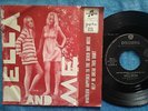 BELLA AND ME-WHATEVER HAPPENED- UNIQUE YUGOSLAVIAN 7' PS 