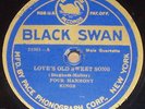Four Harmony Kings-Love's Old Sweet Song/Silvertone Quartet Black Swan 21061 78