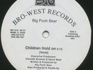 BIG POOH BEAR on Bro–West —CHILDREN HOLD ON— florida g-funk rap 12