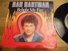 DAN HARTMAN RELIGHT MY FIRE / VERTIGO 7 INCH SINGLE 1997 RARE BLUE SKY DUTCH OOP