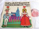 GORDON BECK + TWO - HALF A JAZZ SIXPENCE ORIG.UK MAJOR MINOR JAZZ LP 1968.