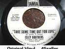 ? Isley Bros PROMO 'Take Some Time Out For Love' Motown Northern Soul 45 HEAR