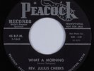 Black Gospel 45 REV JULIUS CHEEKS & SINGERS What A Morning PEACOCK HEAR