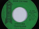 Funk Gospel 45 CHICAGO TRAVELERS Been Trying ONE-WAY HEAR