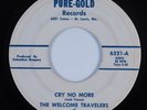 Black Gospel 45 WELCOME TRAVELERS Cry No More PURE-GOLD HEAR