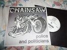CHAINSAW-POLICE AND POLITICIANS,PRIVATE METAL,NWOBHM,MINT UNPLAYED 7'',ELIXIR