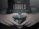 ISSUES - DIAMOND DREAMS (LTD.COLORED VINYL)  VINYL LP NEW+