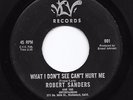 Northern Soul 45 ROBERT SANDERS What I Don't See Can't Hurt Me/Easily Get Along