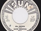Bluesy Rockabilly / Teen 45 on SUN - DAVID HOUSTON - Miss Brown / Sherry's Lips